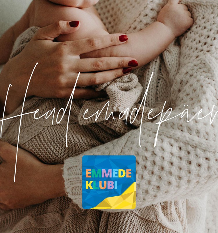 Head emadepäeva!