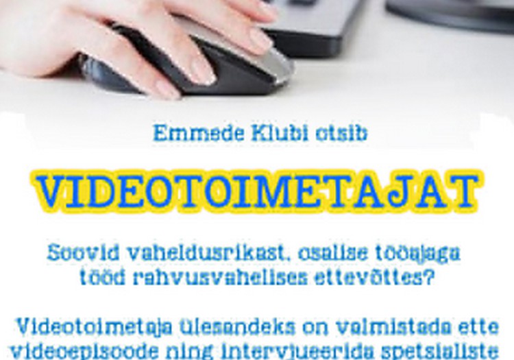 Emmede Klubi pakub tööd VIDEOTOIMETAJALE!