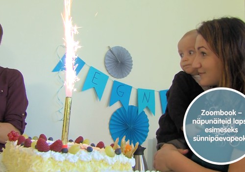 VIDEO! Zoombook: Näpunäiteid lapse esimeseks sünnipäevapeoks