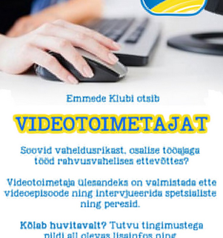 Emmede Klubi pakub tööd VIDEOTOIMETAJALE!